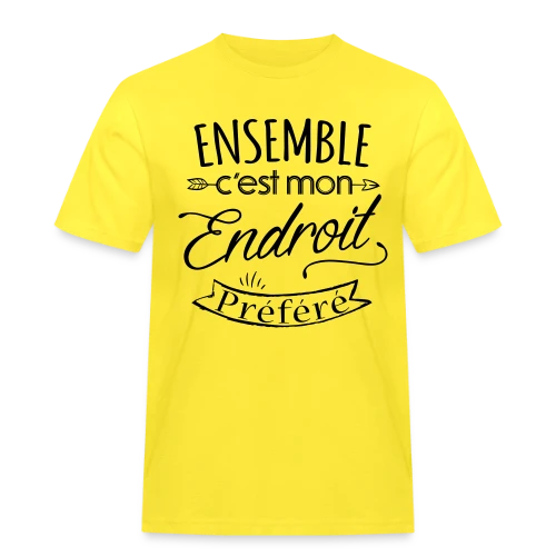 T-Shirt 'Ensemble, notre endroit préféré' - Cadeau Amoureux - T-shirt Workwear homme