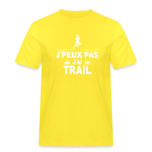 J'Peux Pas, J'ai Trail ! - Humour Sportif - T-shirt Workwear homme
