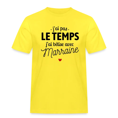 J'ai Pas le Temps, J'ai Bêtises avec Marraine - T-shirt Workwear homme