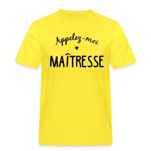 Appelez-moi Maîtresse - T-shirt Workwear homme