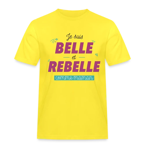 T-shirt "Belle et Rebelle comme Maman" - T-shirt Workwear homme
