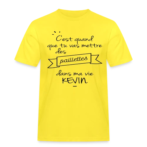 T-shirt Kevin : Des Paillettes dans Ma Vie ! - T-shirt Workwear homme