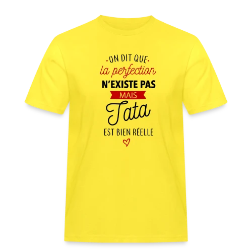 Ma Tata, la Perfection existe - T-shirt Workwear homme