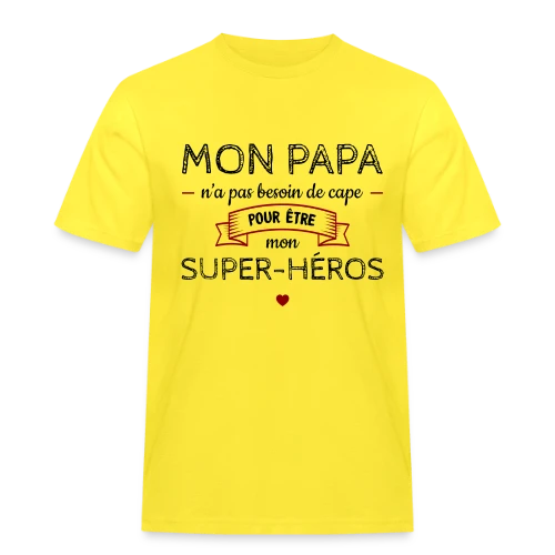 Mon Papa, Mon Super-Héros Sans Cape - T-shirt Workwear homme