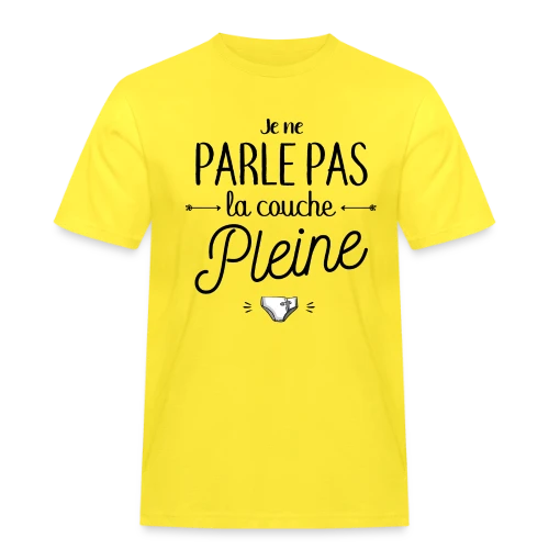 Je Ne Parle Pas La Couche Pleine - T-shirt Workwear homme
