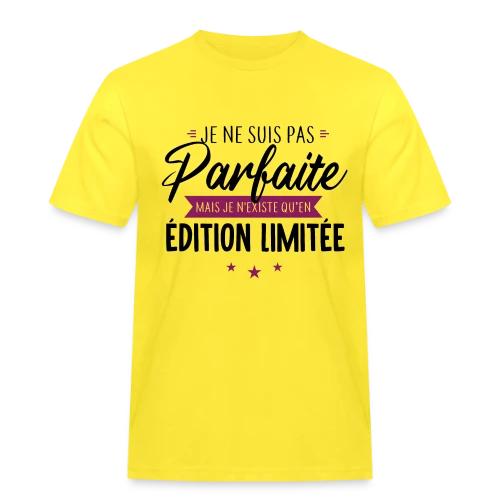 T-shirt Femme "Je Suis Une Édition Limitée" - T-shirt Workwear homme