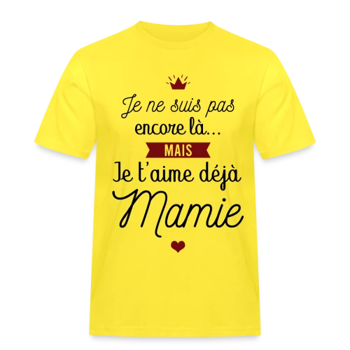 Je t'aime déjà Mamie | Annonce Grossesse Adorable - T-shirt Workwear homme