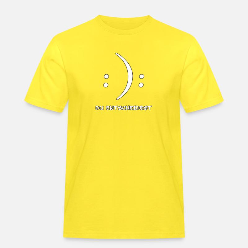 Du entscheidest Glücklich oder Unglücklich Witz - Männer Workwear T-Shirt - Gelb