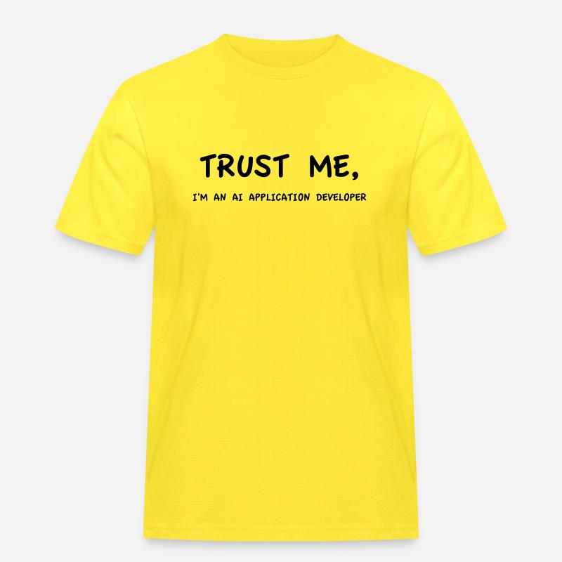 Trust me I'm an AI Application Developer Monochrome - Men's Workwear T-Shirt - yellow