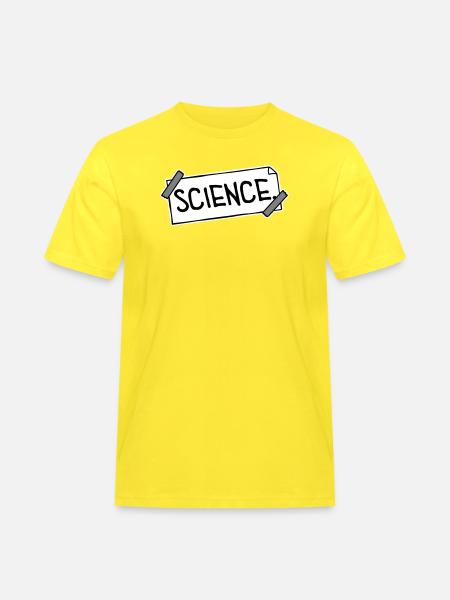 Science Science Statement Nerd Education Saying - Men's Workwear T-Shirt - yellow