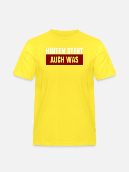 Hinten Steht Auch Was - Männer Workwear T-Shirt - Gelb