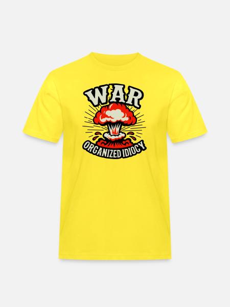 WAR – Organized Idiocy - Men's Workwear T-Shirt - yellow