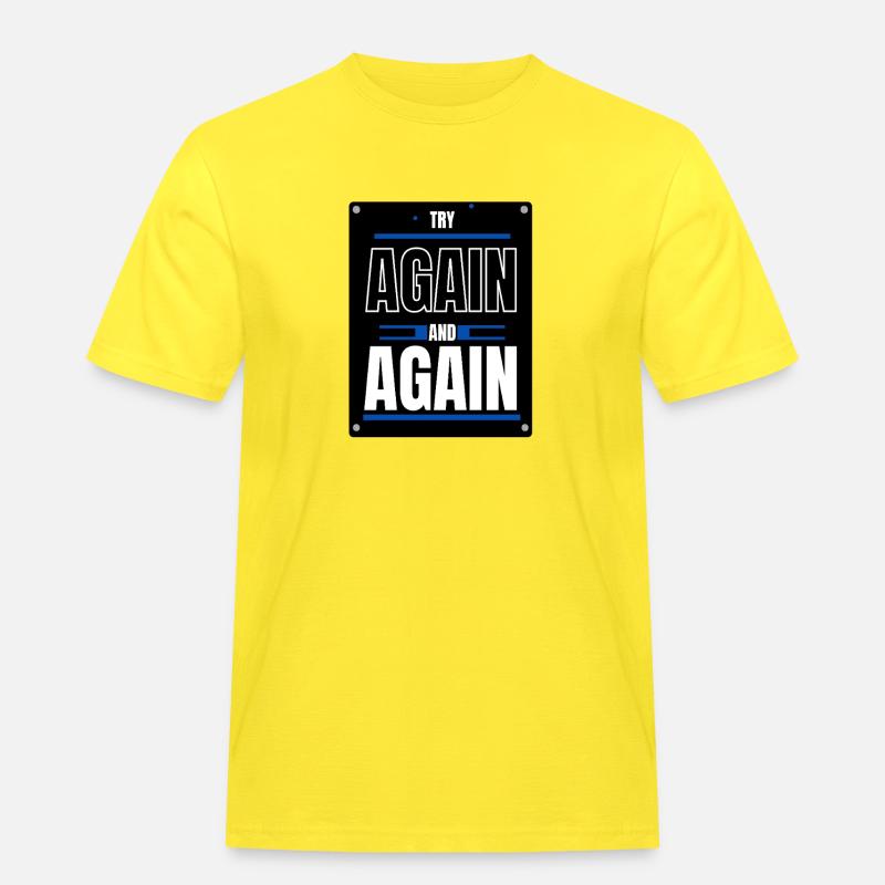 Versuchen Sie es nochmal - Männer Workwear T-Shirt - Gelb