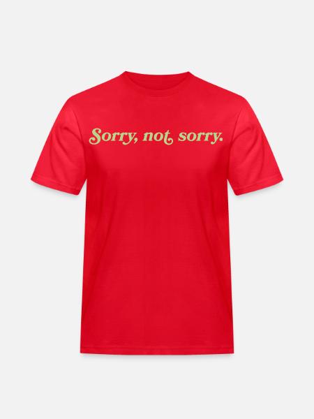 Désolé, pas désolé – Cheeky Attitude - T-shirt Workwear homme - rouge