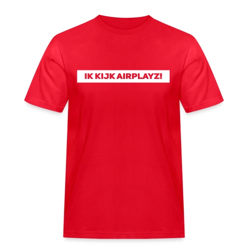 Ik kijk airplayz - Mannen Workwear T-shirt