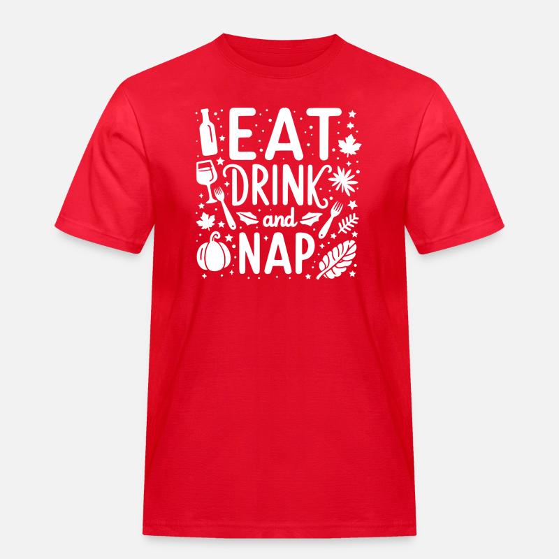 Essen, Trinken und Nickerchen machen - Männer Workwear T-Shirt - Rot