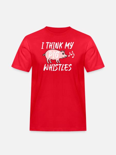 I think my pig whistles - Men's Workwear T-Shirt - red
