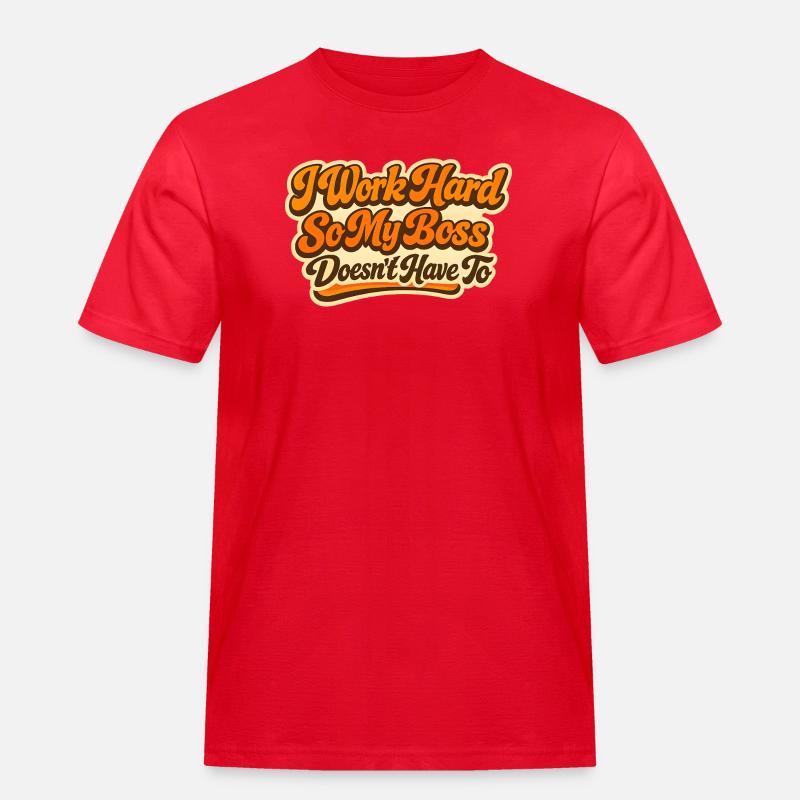 I work Hard Chef Spruch - Männer Workwear T-Shirt - Rot