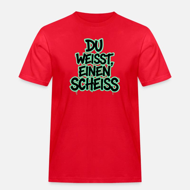 Du weißt, einen Scheiß Graffiti - Männer Workwear T-Shirt - Rot