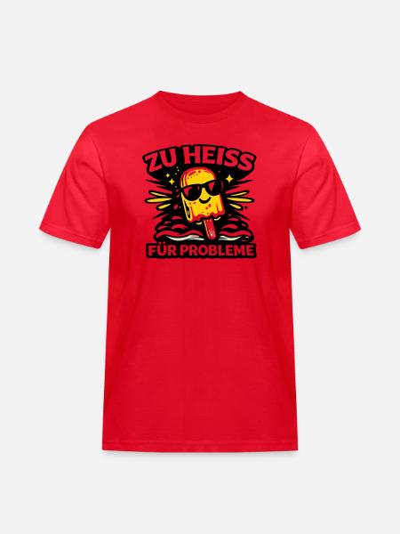 zu heiss für Probleme - Männer Workwear T-Shirt - Rot
