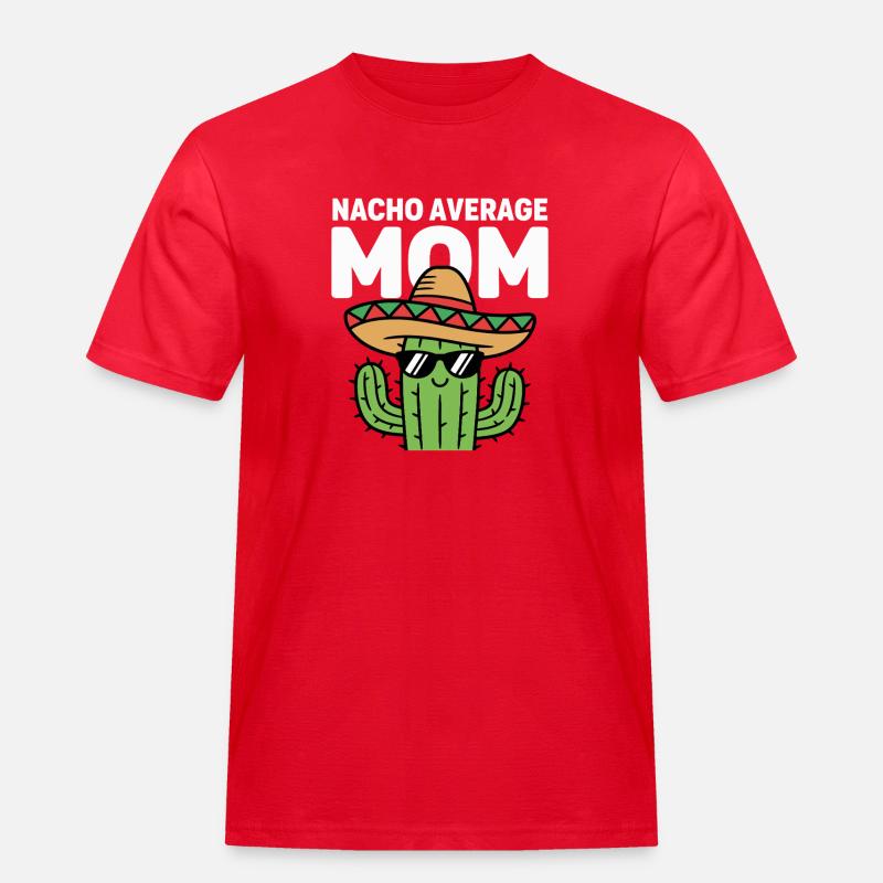 Nacho Durchschnitts-Mutter Lustige Kleinmahn - Männer Workwear T-Shirt - Rot