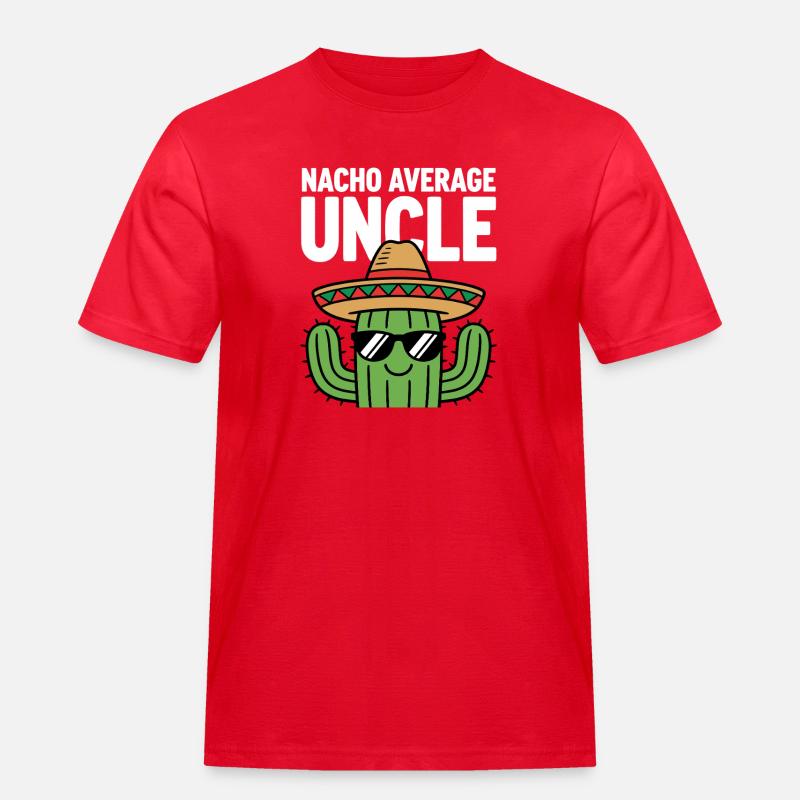 Nacho Durchschnitts-Onkel Witzig Cinco de Mayo - Männer Workwear T-Shirt - Rot