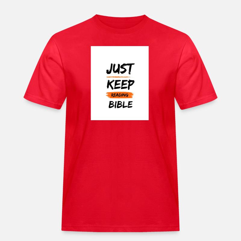 just keep reading the bible - Männer Workwear T-Shirt - Rot