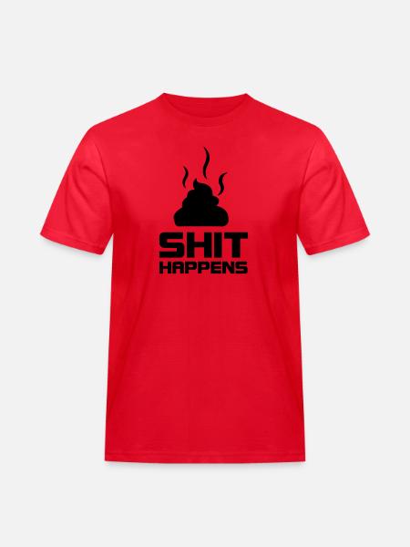 shit happens - Männer Workwear T-Shirt - Rot