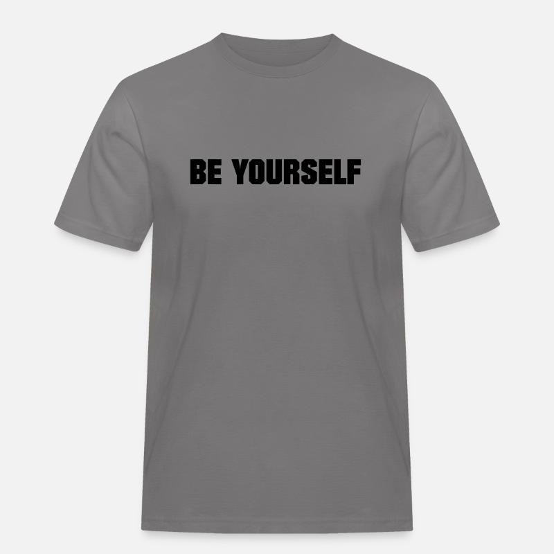 BE YOURSELF - Men's Workwear T-Shirt - grey