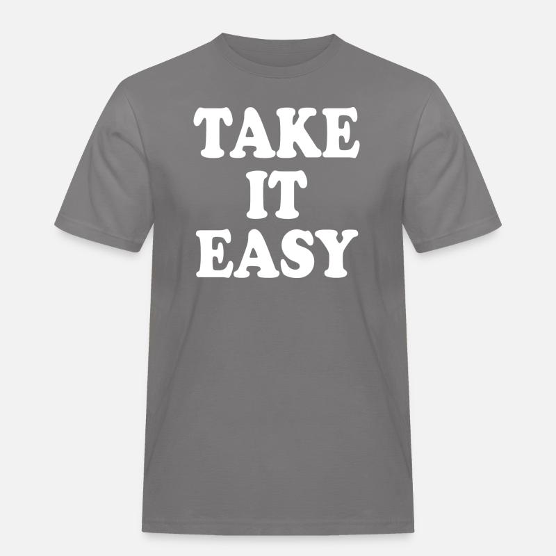 Take it easy - Männer Workwear T-Shirt - Grau
