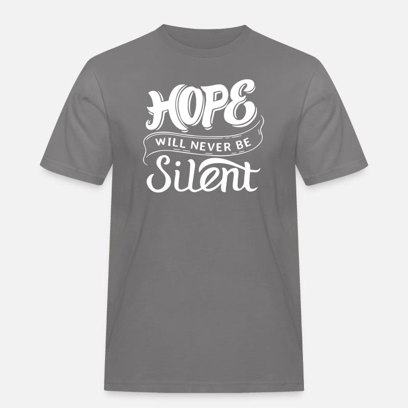 Hope Will Never Be Silent - Männer Workwear T-Shirt - Grau