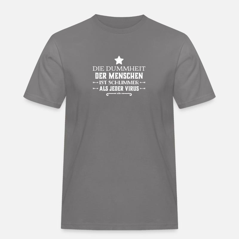 die Menschen sind so dumm - Männer Workwear T-Shirt - Grau