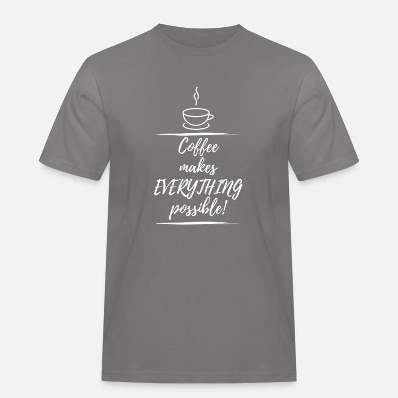 Coffee makes everything possible - Men's Workwear T-Shirt - grey