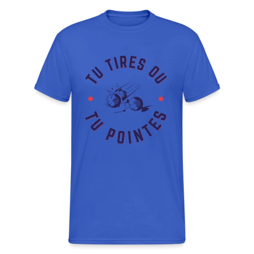 T-Shirt Pétanque: Tu Tires ou Tu Pointes? - T-shirt Gildan épais homme