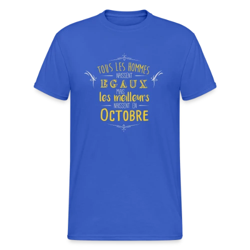 Né en Octobre : L'Élite des Hommes ! - T-shirt Gildan épais homme
