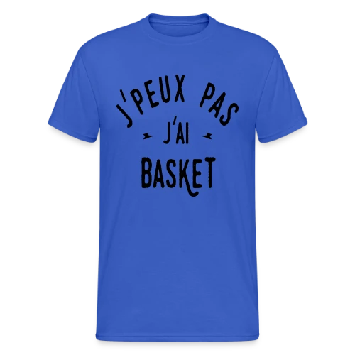 Je peux pas, j'ai basket ! - T-shirt Gildan épais homme