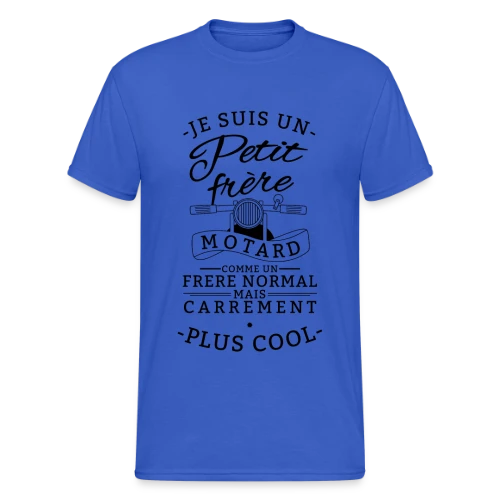 Petit Frère Motard : Tellement Plus Cool - T-shirt Gildan épais homme