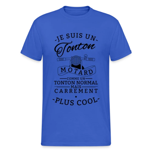 T-shirt Tonton Motard : Carrément le Plus Cool ! - T-shirt Gildan épais homme