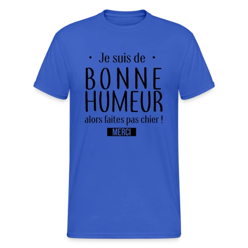 T-shirt Bonne Humeur : L'Afficher avec Style - T-shirt Gildan épais homme