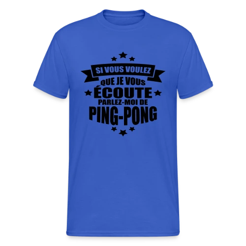 Accro au Ping-Pong : Ma Passion, Ma Vie, Mon Humour - T-shirt Gildan épais homme