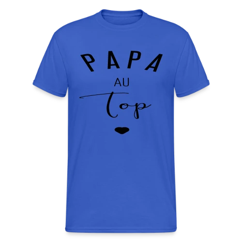 PAPA AU TOP - T-shirt Gildan épais homme