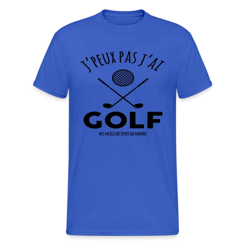 J'peux pas, j'ai golf ! - Le T-shirt humour pour golfeurs - T-shirt Gildan épais homme
