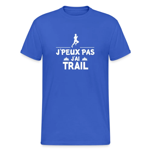 J'Peux Pas, J'ai Trail ! - Humour Sportif - T-shirt Gildan épais homme