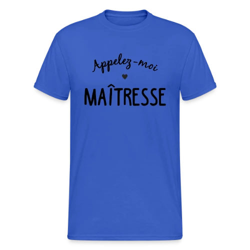 Appelez-moi Maîtresse - T-shirt Gildan épais homme