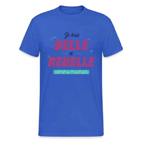 T-shirt "Belle et Rebelle comme Maman" - T-shirt Gildan épais homme