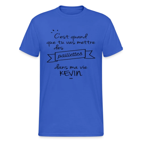T-shirt Kevin : Des Paillettes dans Ma Vie ! - T-shirt Gildan épais homme
