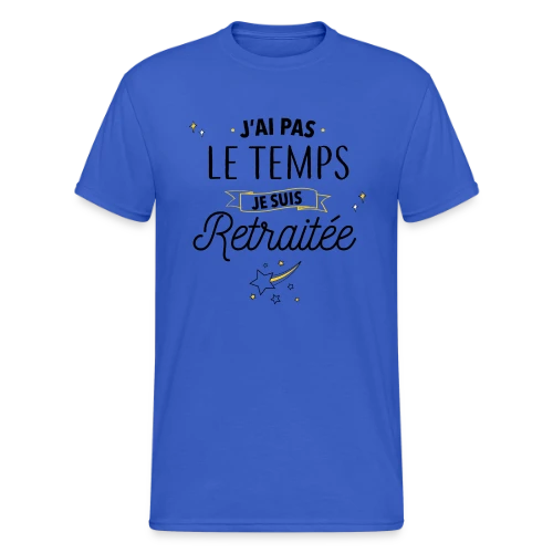 Retraitée Débordée : J'ai Pas Le Temps ! - T-shirt Gildan épais homme