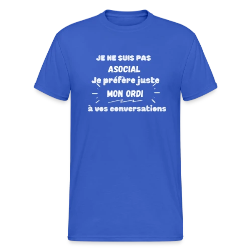 Pas Asocial, Juste Fan de Mon Ordi : Humour Geek - T-shirt Gildan épais homme