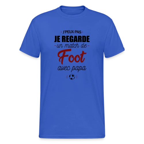 J'peux pas, j'ai match de foot avec Papa ! - T-shirt Gildan épais homme