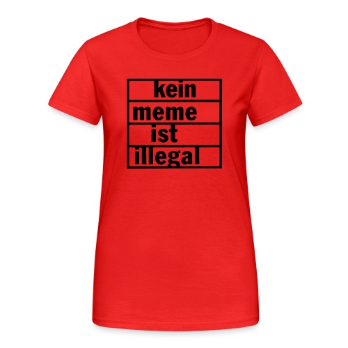 kein meme ist illegal - Frauen Gildan Heavy T-Shirt